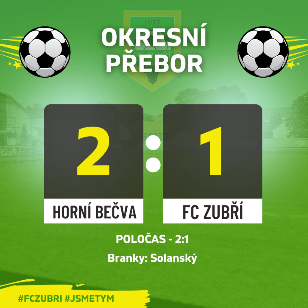 Horní Bečva – FC Zubří – 2:1&nbsp;(2:1)