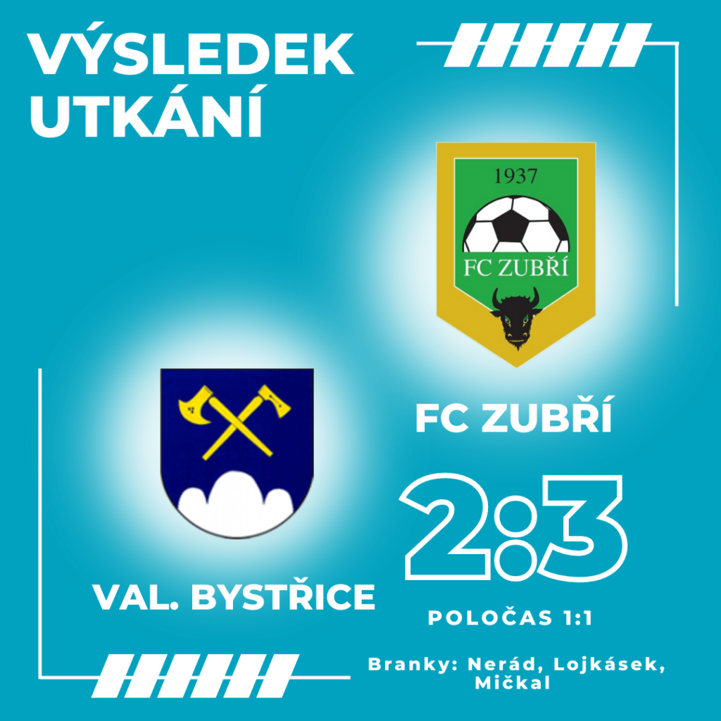 Val. Bystřice – FC Zubří – 2:3&nbsp;(1:1)