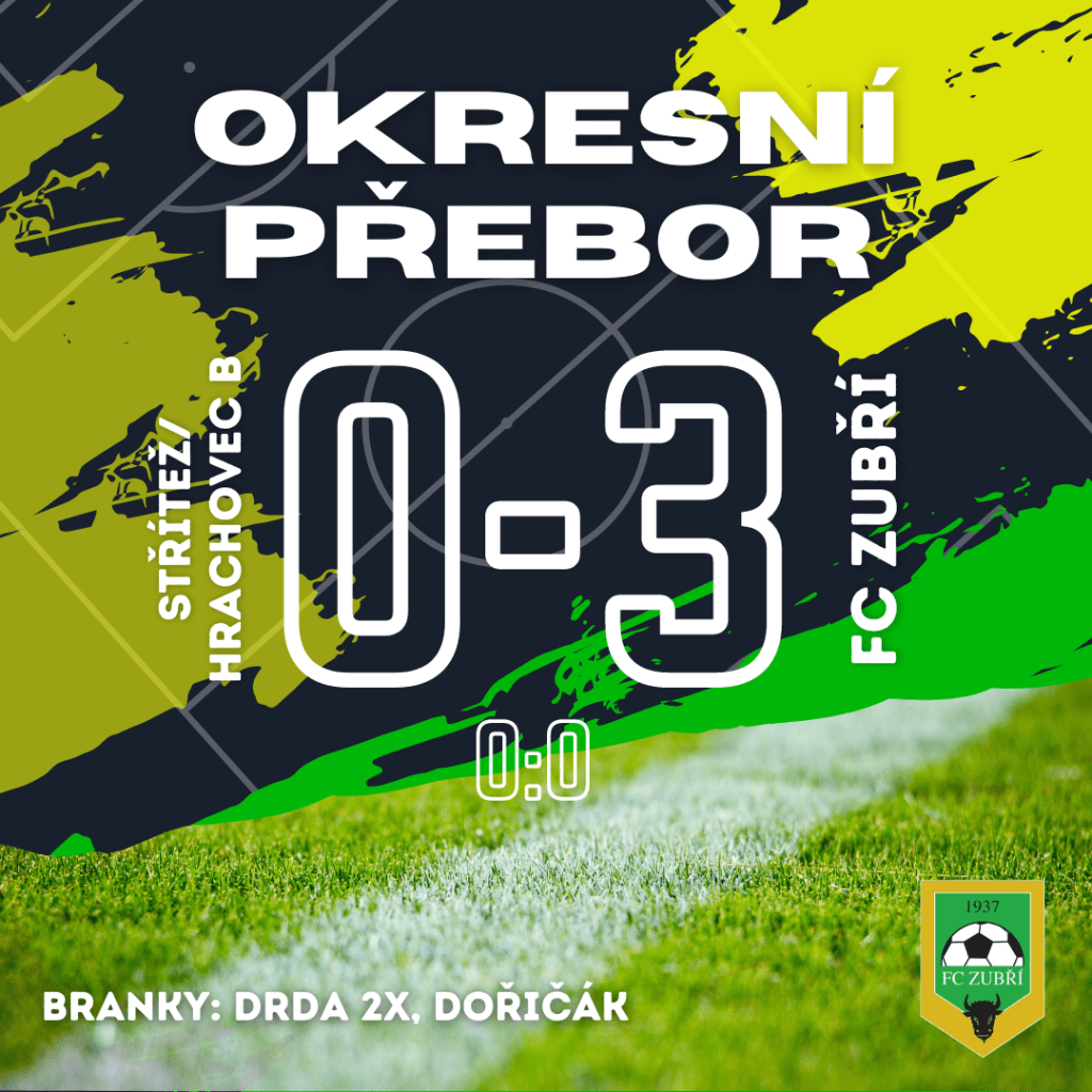 Střítež/Hrachovec B – FC Zubří – 0:3&nbsp;(0:0)