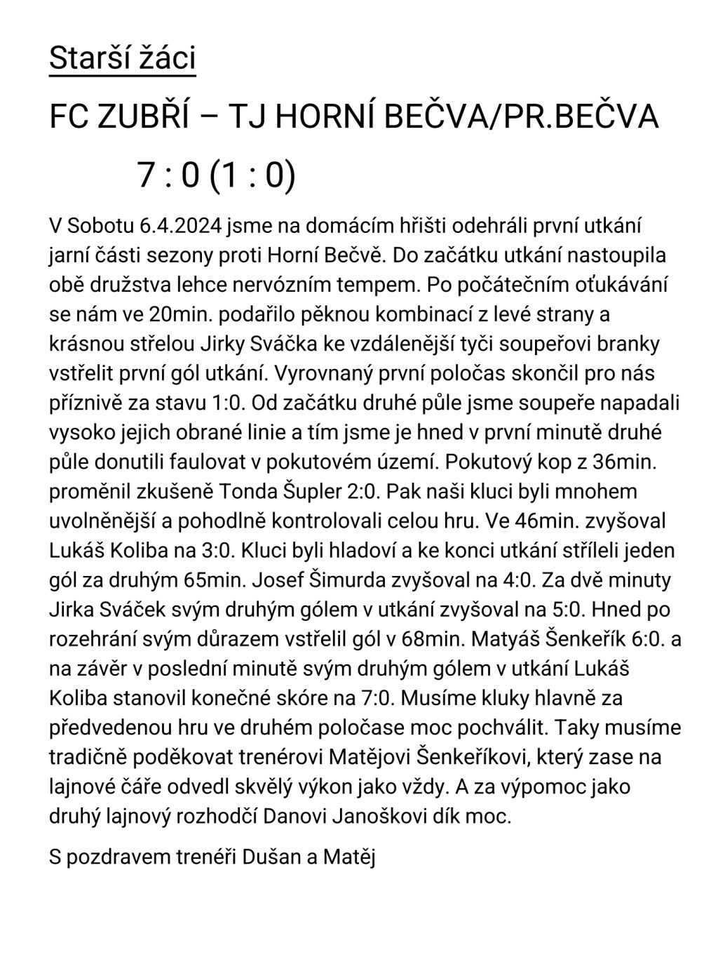 Starší žáci: FC Zubří – Horní Bečva/Prostřední Bečva – 7:0&nbsp;(1:0)