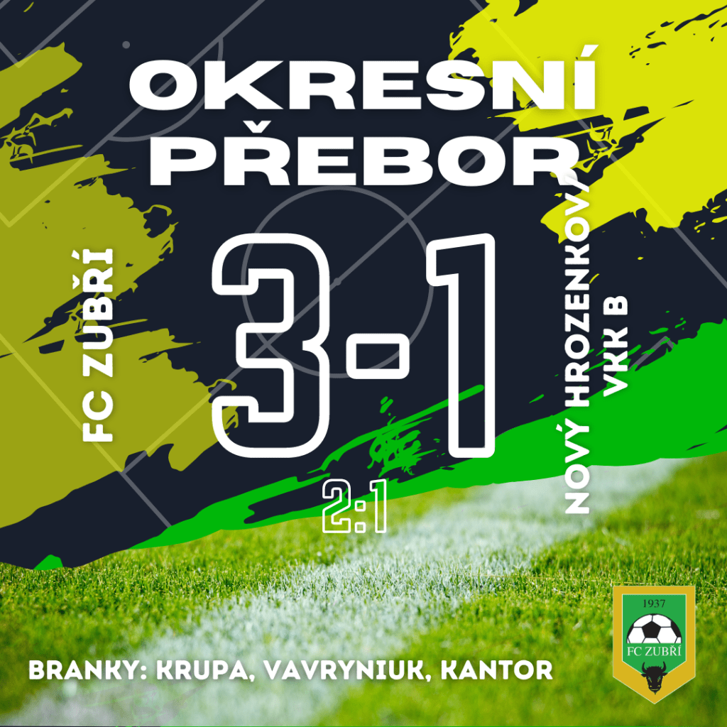 FC Zubří – Nový Hrozenkov/VKK B – 3:1&nbsp;(2:1)